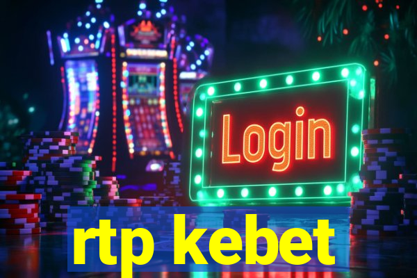 rtp kebet